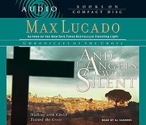 And the Angels Were Silent (3 CDS) (Chronicles Of The Cross Audio Series) And the Angels Were Silent (3 CDS) (Chronicles Of The Cross Audio Series)