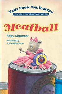 Meatball (Tails From The Pantry Series) Meatball (Tails From The Pantry Series)