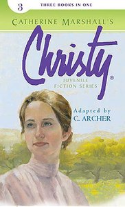 Christy Juvenile Fiction Series #03 (3 in 1) (#03 in Christy Juvenile Fiction Series) Christy Juvenile Fiction Series #03 (3 in 1) (#03 in Christy Juvenile Fiction Series)