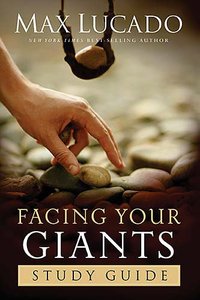 Facing Your Giants (Study Guide) Facing Your Giants (Study Guide)