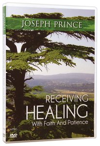 Receiving Healing With Faith and Patience Receiving Healing With Faith and Patience