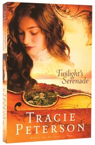 Twilights Serenade (#3 in Song Of Alaska Series) Twilights Serenade (#3 in Song Of Alaska Series)