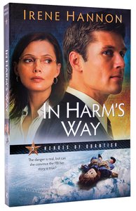 In Harms Way (#03 in Heroes Of Quantico Series) In Harms Way (#03 in Heroes Of Quantico Series)