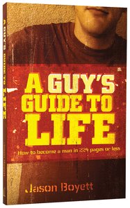 A Guys Guide to Life A Guys Guide to Life