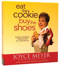 Eat the Cookie...Buy the Shoes (5cds, Unabridged) Eat the Cookie...Buy the Shoes (5cds, Unabridged)