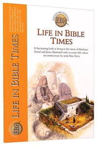 Life in Bible Times (Essential Bible Reference Series) Life in Bible Times (Essential Bible Reference Series)