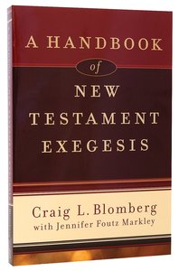 A Handbook of New Testament Exegesis A Handbook of New Testament Exegesis