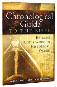 Chronological Guide to the Bible Chronological Guide to the Bible