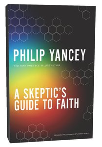 A Skeptics Guide to Faith A Skeptics Guide to Faith