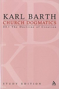 The Work of Creation (Church Dogmatics Study Edition Series) The Work of Creation (Church Dogmatics Study Edition Series)