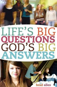 Lifes Big Questions Gods Big Answers Lifes Big Questions Gods Big Answers