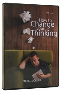 How to Change Your Thinking How to Change Your Thinking