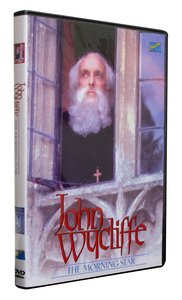 John Wycliffe: The Morningstar John Wycliffe: The Morningstar