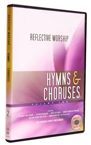 Reflective Worship: Hymns and Choruses Volume 2 Reflective Worship: Hymns and Choruses Volume 2