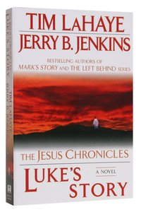 Lukes Story (#03 in The Jesus Chronicles Series) Lukes Story (#03 in The Jesus Chronicles Series)