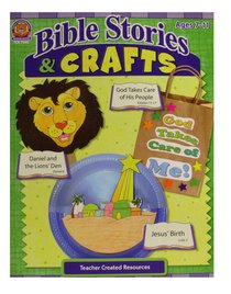 Bible Stories & Crafts: God Takes Care of Me Bible Stories & Crafts: God Takes Care of Me