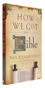 How We Got the Bible (Expanded 3rd Edition) How We Got the Bible (Expanded 3rd Edition)