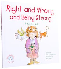 Right and Wrong and Being Strong (Elf-help Books For Kids Series) Right and Wrong and Being Strong (Elf-help Books For Kids Series)