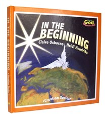 In the Beginning (Creation Series) In the Beginning (Creation Series)