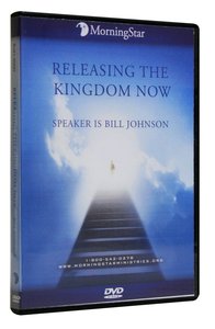 Releasing the Kingdom Now Releasing the Kingdom Now