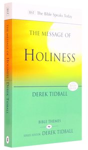 Message of Holiness (Bible Speaks Today Themes Series) Message of Holiness (Bible Speaks Today Themes Series)