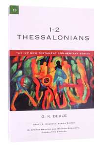 Ivp Ntc: 1-2 Thessalonians (Ivp New Testament Commentary Series) Ivp Ntc: 1-2 Thessalonians (Ivp New Testament Commentary Series)
