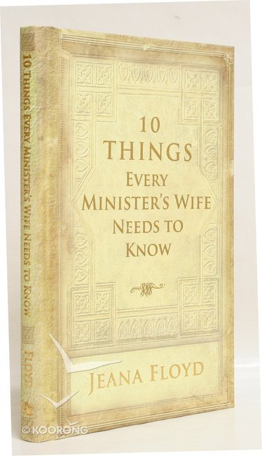 10 Things Every Ministers Wife Needs To Know