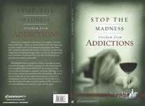 Stop the Madness (Member Book, 13 Sessions) (Picking Up The Pieces Series) Stop the Madness (Member Book, 13 Sessions) (Picking Up The Pieces Series)