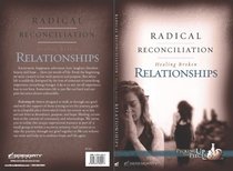 Radical Reconciliation (Member Book, 8 Sessions) (Picking Up The Pieces Series) Radical Reconciliation (Member Book, 8 Sessions) (Picking Up The Pieces Series)