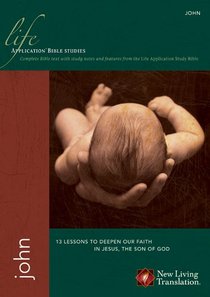 NLT John (Life Application Bible Study Series) NLT John (Life Application Bible Study Series)