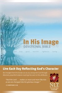 NLT in His Image Devotional Bible (Black Letter Edition) NLT in His Image Devotional Bible (Black Letter Edition)