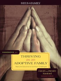 Handbook on Thriving as An Adoptive Family Handbook on Thriving as An Adoptive Family
