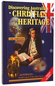 Discovering Australias Christian Heritage (Includes Cd Rom) Discovering Australias Christian Heritage (Includes Cd Rom)