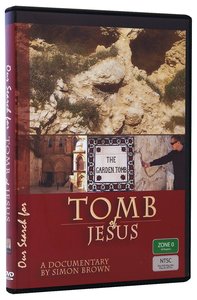 Tomb of Jesus (Our Search For Dvd Series) Tomb of Jesus (Our Search For Dvd Series)