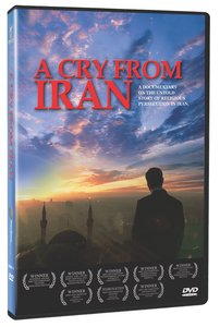 A Cry From Iran A Cry From Iran