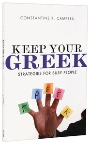 Keep Your Greek: Strategies For Busy People Keep Your Greek: Strategies For Busy People