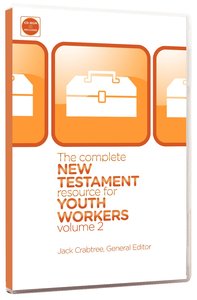 The Complete New Testament Resource For Youth Workers (Vol 2) The Complete New Testament Resource For Youth Workers (Vol 2)