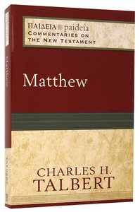 Matthew (Paideia Commentaries On The New Testament Series) Matthew (Paideia Commentaries On The New Testament Series)