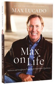 Max on Life: Answers and Inspiration For Todays Questions Max on Life: Answers and Inspiration For Todays Questions