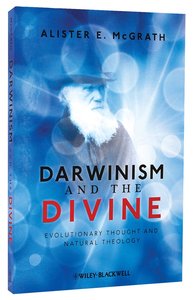 Darwinism and the Divine: Evolutionary Thought and Natural Theology Darwinism and the Divine: Evolutionary Thought and Natural Theology