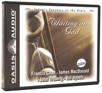 Waiting on God (#1 in Todays Teachers Of The Bible Series) Waiting on God (#1 in Todays Teachers Of The Bible Series)