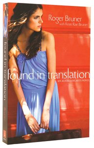 Found in Translation (#01 in Altered Hearts Series) Found in Translation (#01 in Altered Hearts Series)