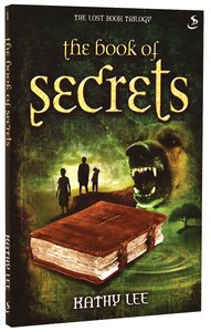 The Book of Secrets (#01 in The Lost Book Trilogy Series) The Book of Secrets (#01 in The Lost Book Trilogy Series)