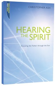 Hearing the Spirit (Proclamation Trusts "Preaching The Bible" Series) Hearing the Spirit (Proclamation Trusts "Preaching The Bible" Series)