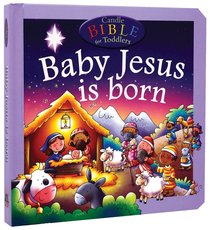 Baby Jesus is Born (Candle Bible For Toddlers Series) Baby Jesus is Born (Candle Bible For Toddlers Series)