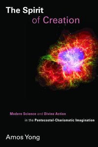 The Spirit of Creation (Pentecostal Manifestos Series) The Spirit of Creation (Pentecostal Manifestos Series)