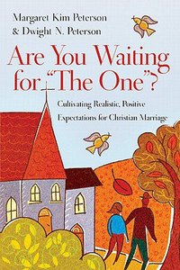 Are You Waiting For "The One"? Are You Waiting For "The One"?