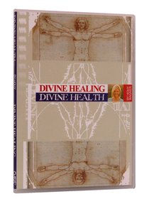 Divine Health/ Divine Healing Divine Health/ Divine Healing