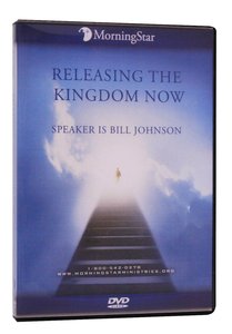 Releasing the Kingdom Now Releasing the Kingdom Now