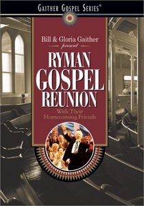 Ryman Gospel Reunion (Gaither Gospel Series) Ryman Gospel Reunion (Gaither Gospel Series)